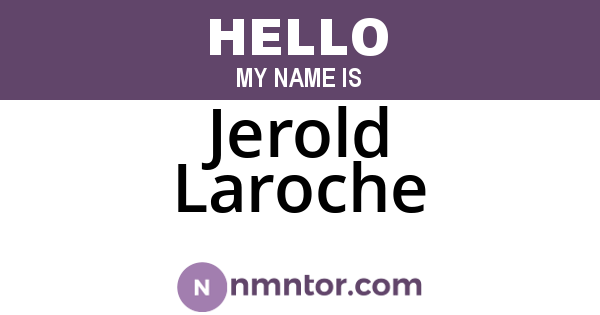 Jerold Laroche