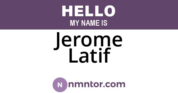 Jerome Latif