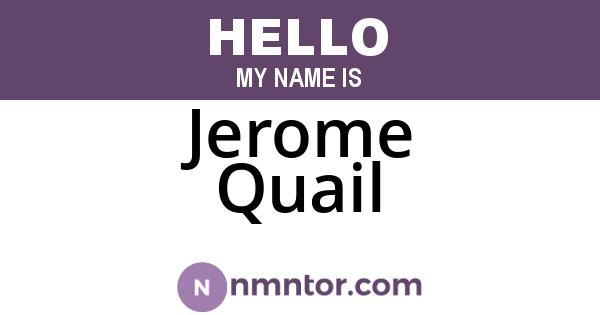 Jerome Quail