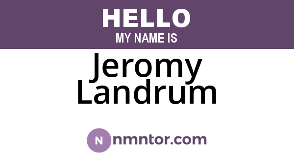 Jeromy Landrum