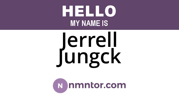 Jerrell Jungck