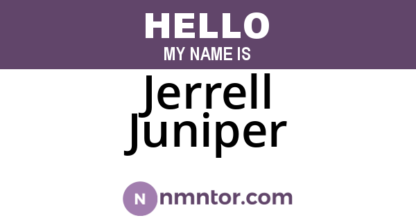 Jerrell Juniper