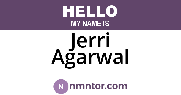 Jerri Agarwal