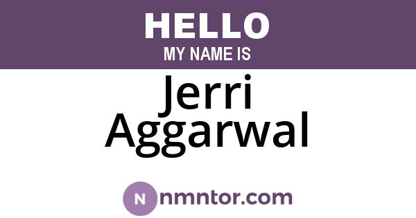 Jerri Aggarwal