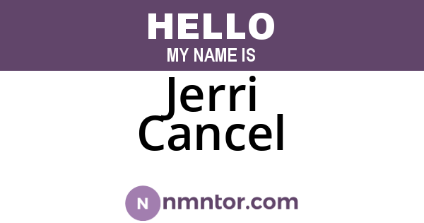 Jerri Cancel