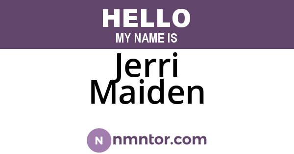 Jerri Maiden