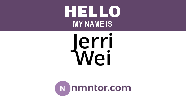 Jerri Wei