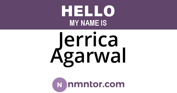 Jerrica Agarwal