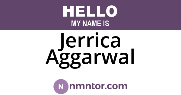 Jerrica Aggarwal
