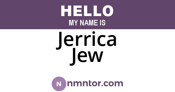 Jerrica Jew
