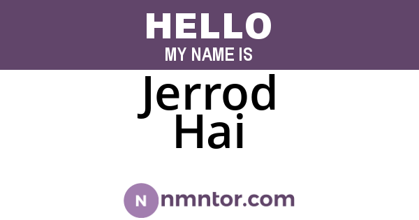 Jerrod Hai