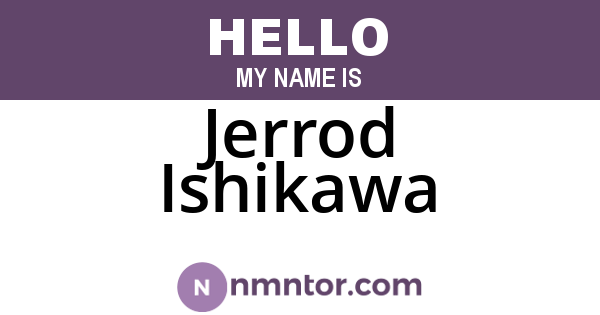 Jerrod Ishikawa