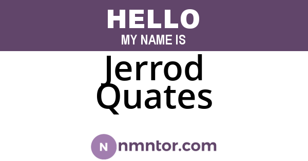 Jerrod Quates