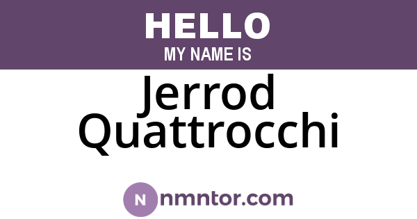 Jerrod Quattrocchi