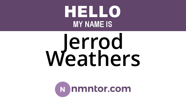 Jerrod Weathers