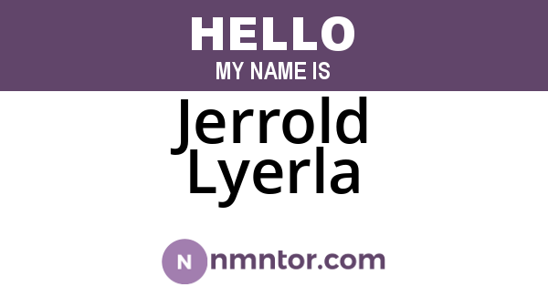 Jerrold Lyerla