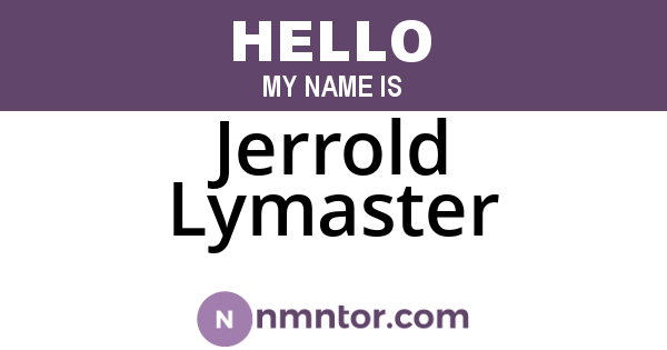 Jerrold Lymaster