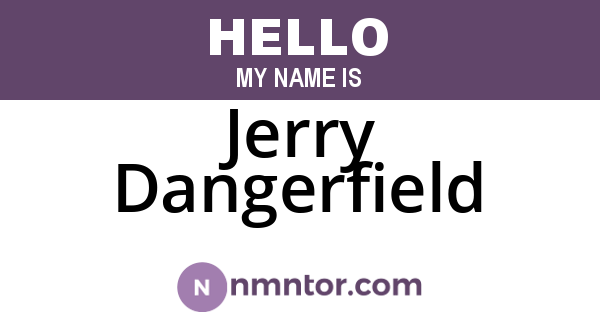 Jerry Dangerfield