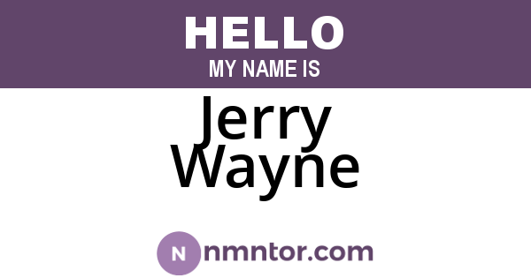 Jerry Wayne