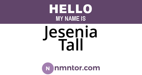 Jesenia Tall