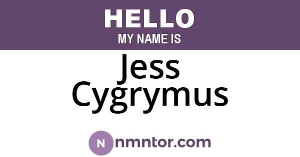 Jess Cygrymus