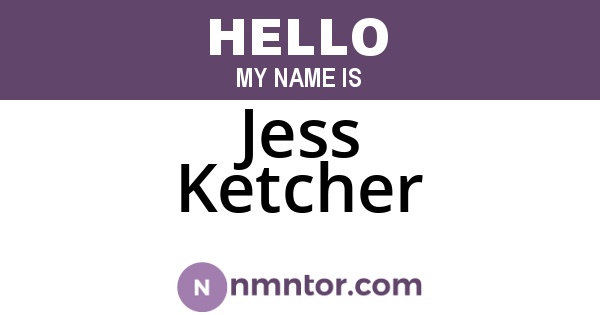 Jess Ketcher