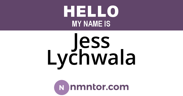 Jess Lychwala