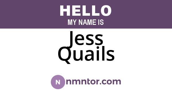 Jess Quails