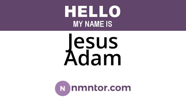 Jesus Adam