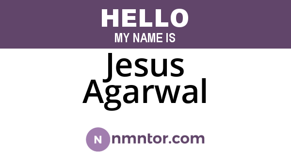 Jesus Agarwal