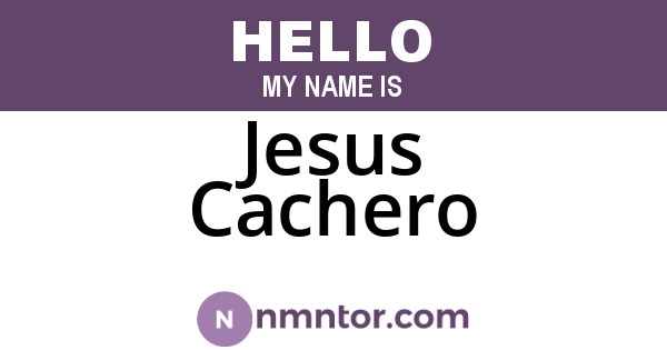 Jesus Cachero