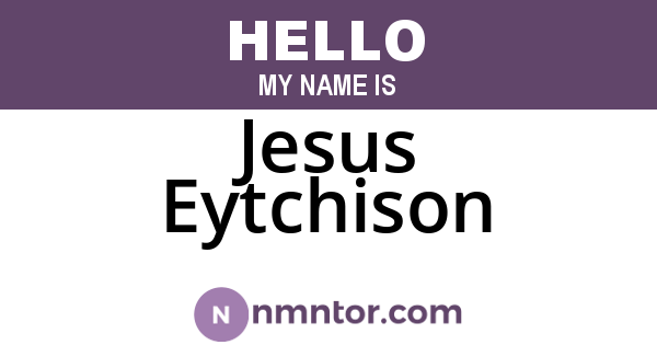 Jesus Eytchison