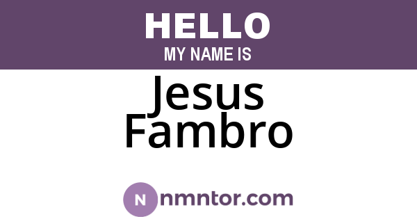 Jesus Fambro