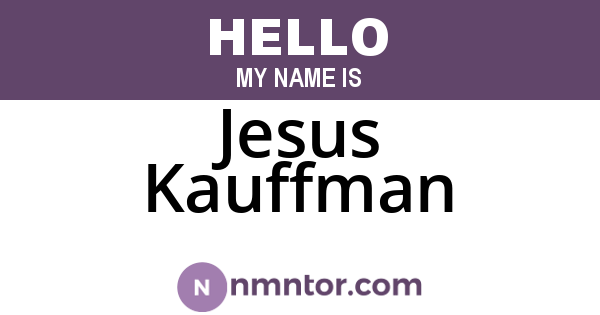 Jesus Kauffman