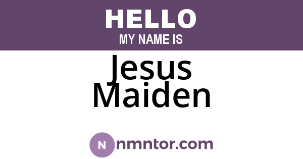 Jesus Maiden