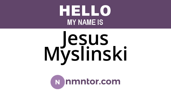 Jesus Myslinski
