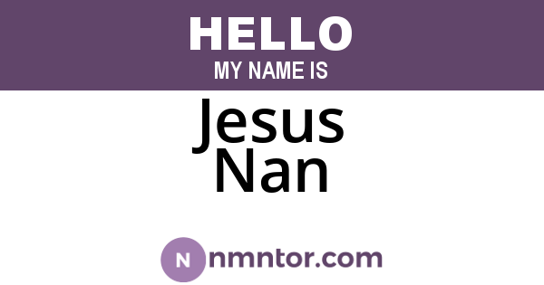 Jesus Nan