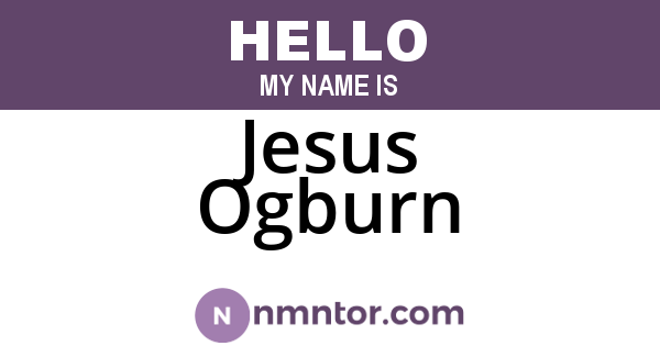 Jesus Ogburn