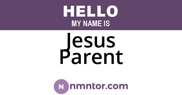 Jesus Parent