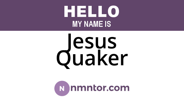 Jesus Quaker