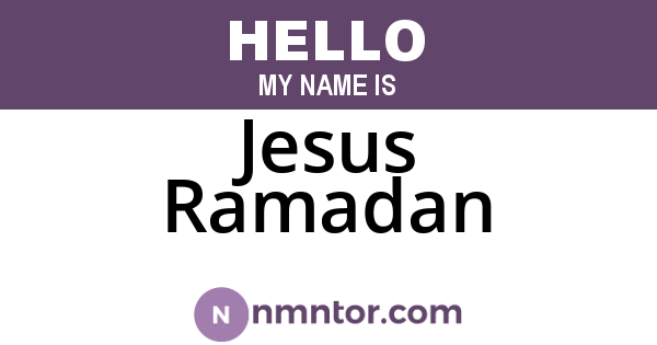 Jesus Ramadan