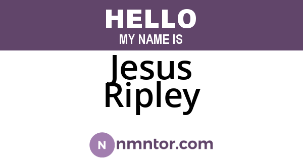 Jesus Ripley