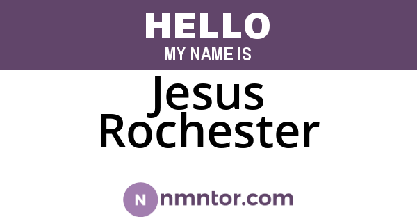 Jesus Rochester