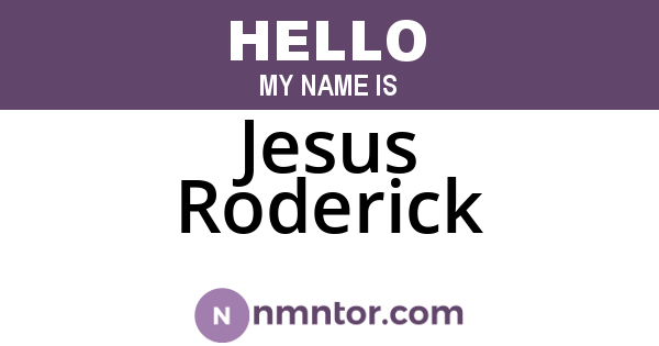 Jesus Roderick