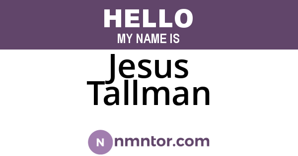 Jesus Tallman