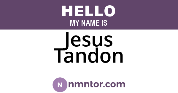 Jesus Tandon