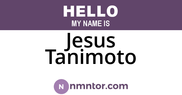 Jesus Tanimoto