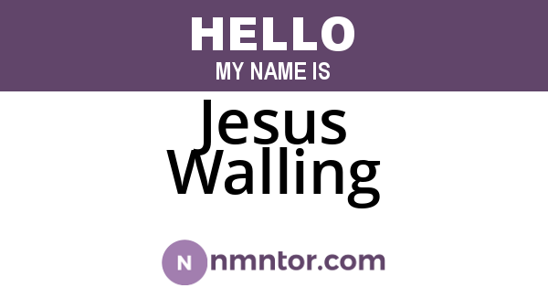 Jesus Walling