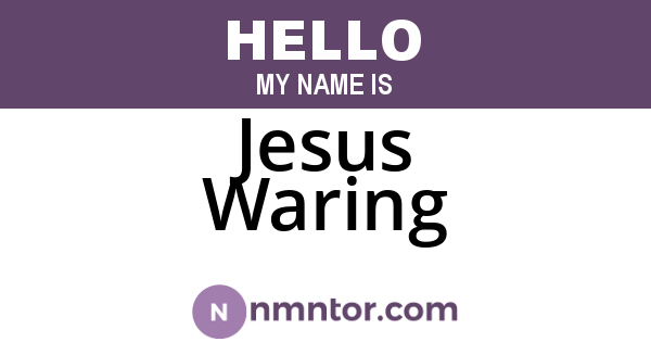 Jesus Waring
