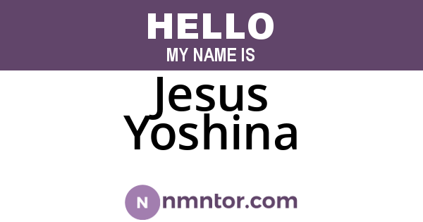 Jesus Yoshina